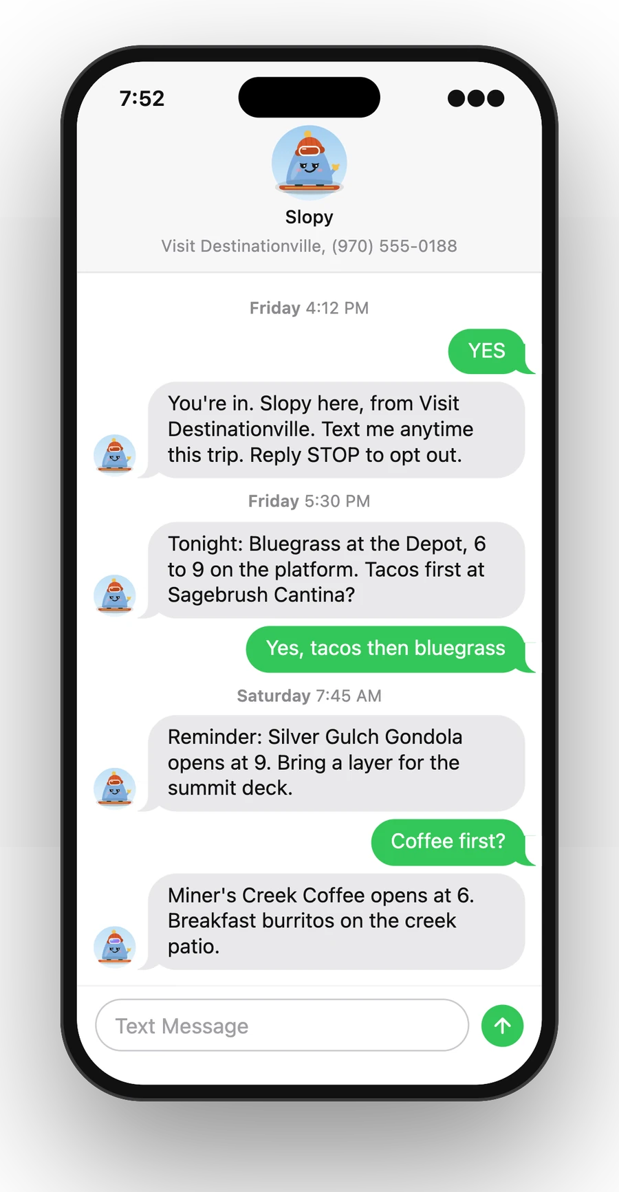 A visitor's phone showing a text conversation with Slopy, Destinationville's guide: an opt-in confirmation, a pick for tonight, a reminder for the morning gondola and a coffee suggestion.